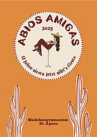 Abios Amigas, Mädchengymnasium St. Agnes